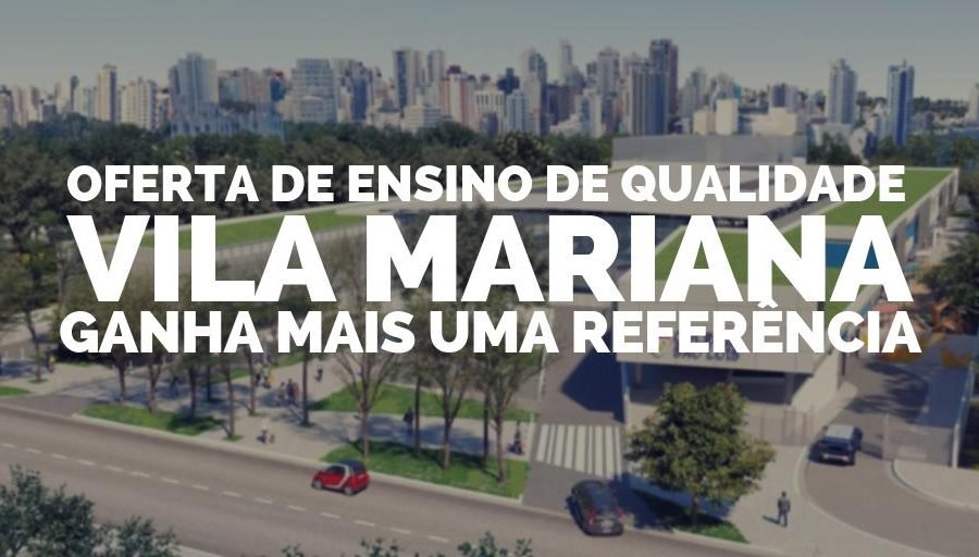 Oferta de ensino de qualidade Vila Mariana ganha mais uma referência